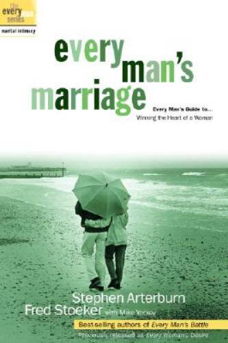 Every Man's Marriage: An Every Man's Guide to Winning the Heart of a Woma - GOOD