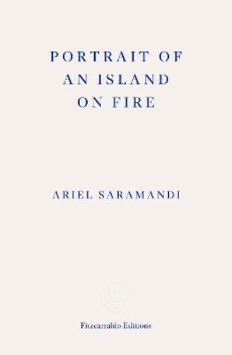 Ariel Saramandi Portrait of an Island on Fire (Paperback)Another great item from Rarewaves USA | Free delivery!