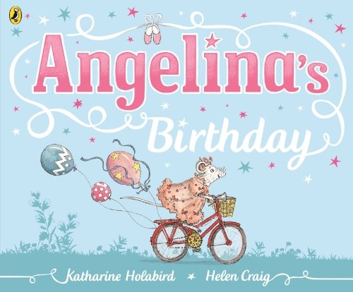 Angelina's Birthday (Angelina Ballerina) by Holabird, Katharine Book The FastFREE US DELIVERY | ISBN: 0723289786 | Quality Books
