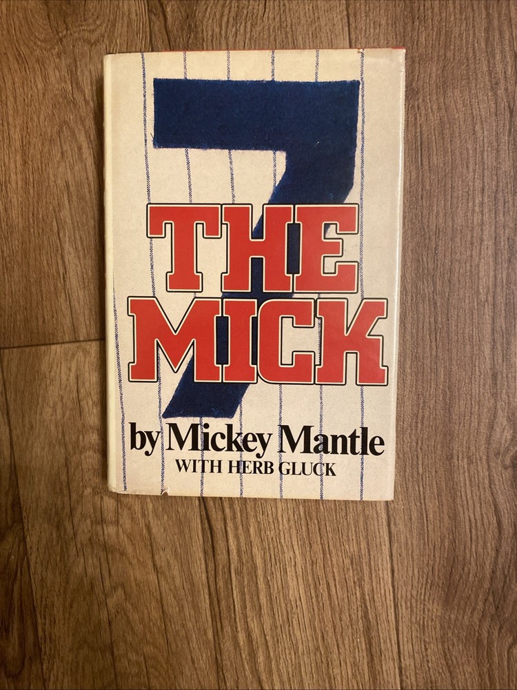 The Mick by Herb Gluck and Mickey Mantle (1985, Hardcover)