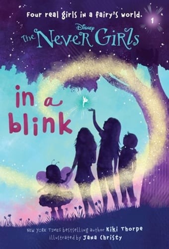 Never Girls #1: In a Blink (Disney: The Never Girls) by Kiki Thorpe: Used