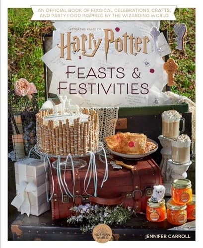 Harry Potter: Feasts & Festivities: An Official Book of Magical Celebrations, C,