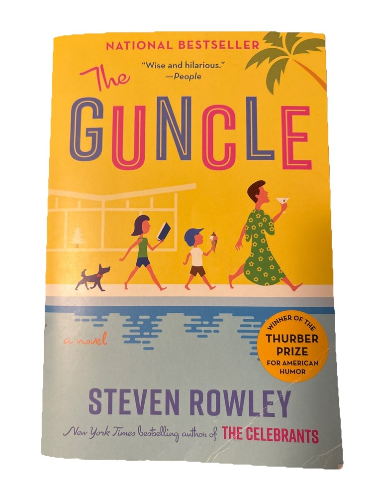The Guncle By Steven Rowley PB 2021 Thurber Prize Winner