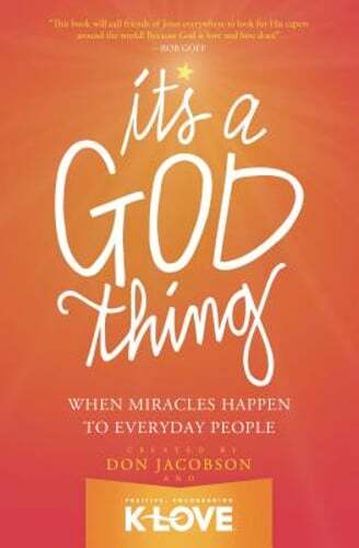 It's a God Thing: When Miracles Happen to Everyday People by Don Jacobson: Used