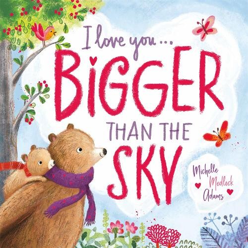 Michelle Medlock Adams I Love You . . . Bigger Than the Sky (Hardback)Another great item from Rarewaves USA | Free delivery!