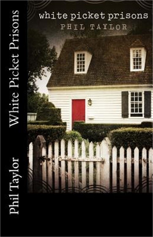 White Picket Prisons (Paperback or Softback)