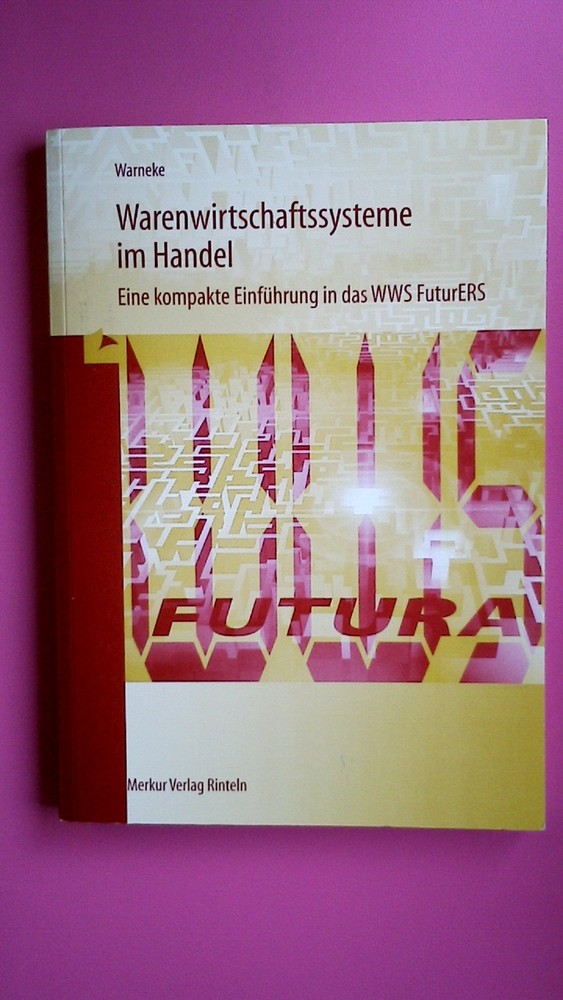154939 Peter Warneke WARENWIRTSCHAFTSSYSTEME IM HANDEL Eine kompakte Einführung