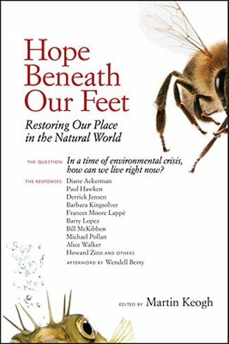 Hope Beneath Our Feet Restoring Humanity's Role in the Natural World by Martin Keogh