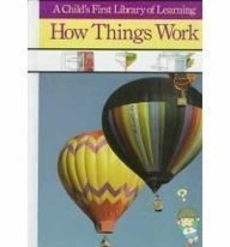 How Things Work (A Child's First Library - Hardcover, by Berry C. E. - Very Good