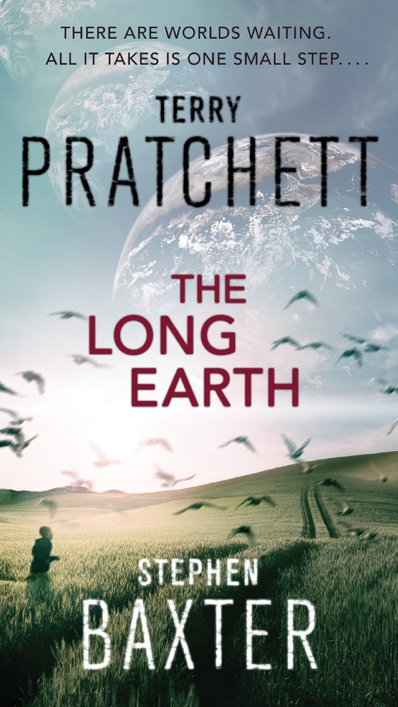 The Long Earth: The First Sci-Fi Adventure in the Long Earth Series – An Epic Jo