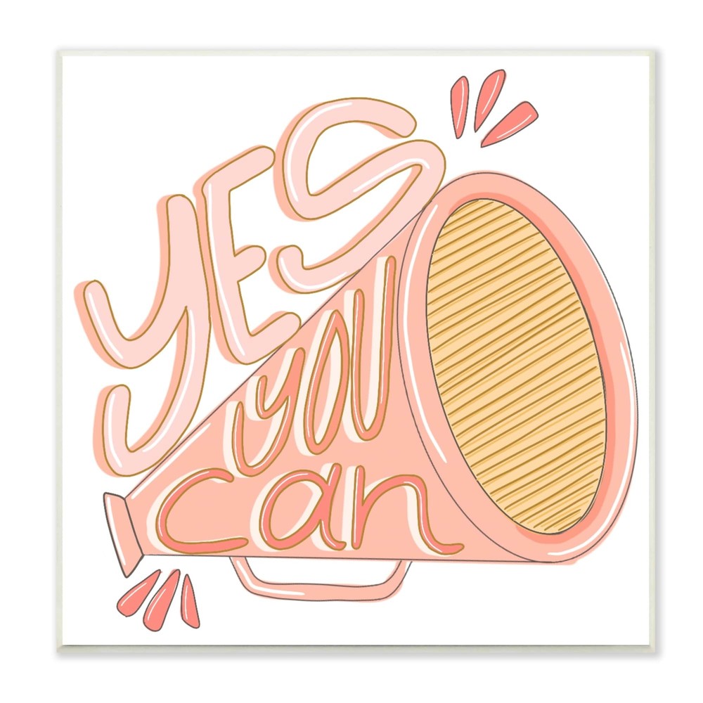 Stupell Yes You Can Motivational Cheerleader Megaphone Wood Wall Art