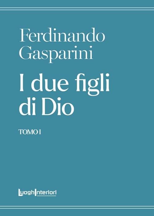 Ferdinando Gasparini I due figli di Dio (Vol. 1) (Paperback)Another great item from Rarewaves USA | Free delivery!
