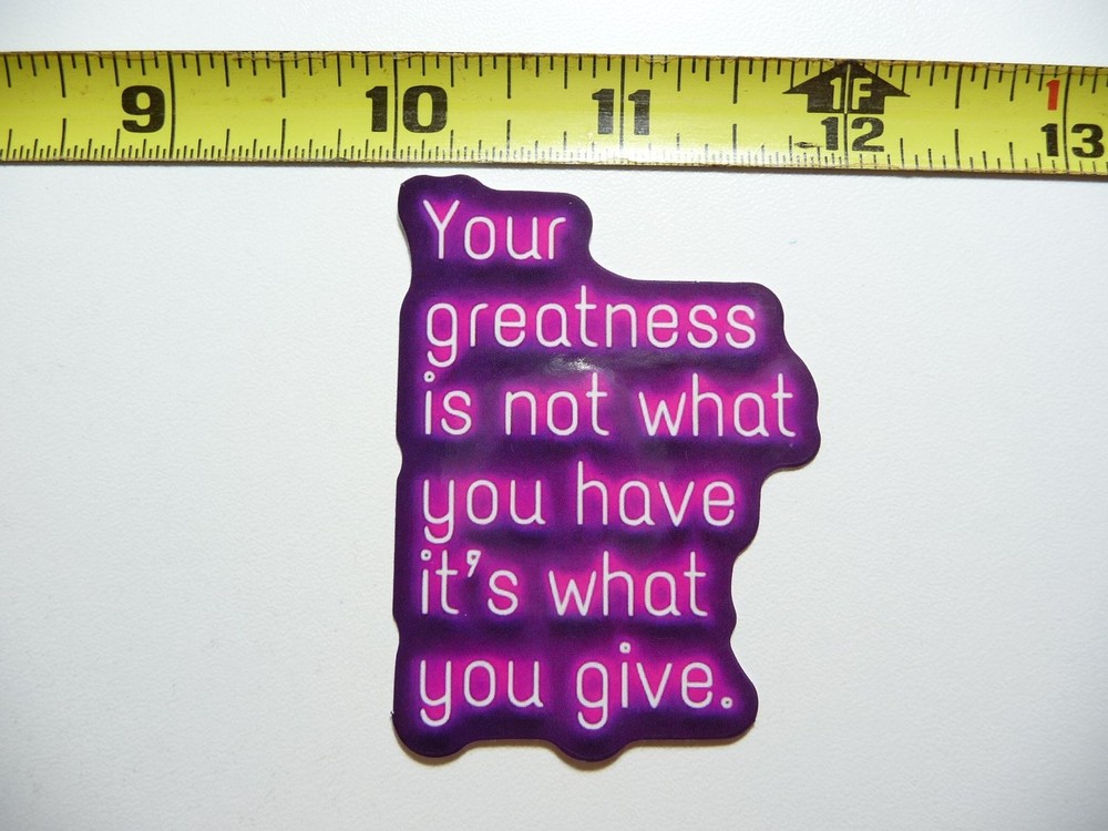 Greatness Is What You Give Neon Motivational Sticker Decal