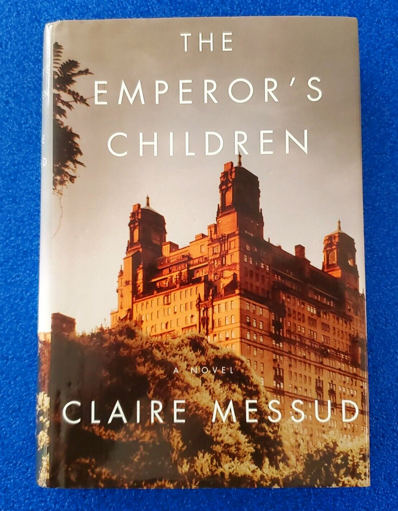 The Emperor's Children A Novel Hardcover By Claire Messud Free Shipping
