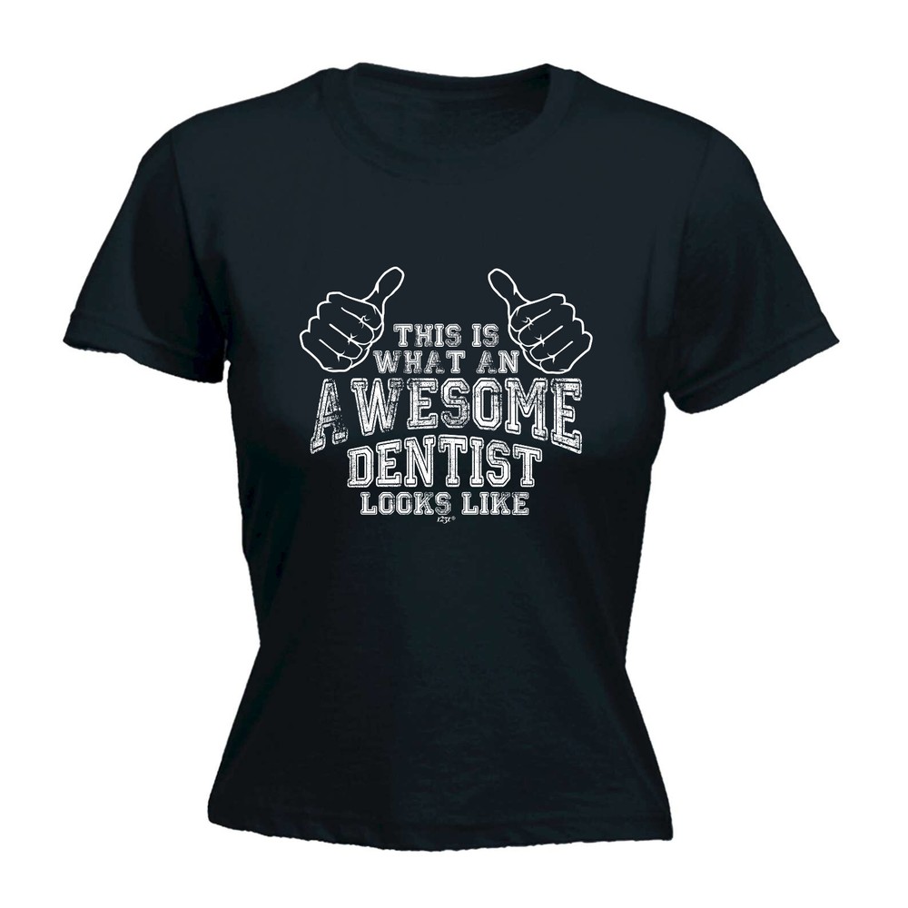 This Is What Awesome Dentist - Womens T Shirt Funny T-Shirt Novelty gift tshirt
