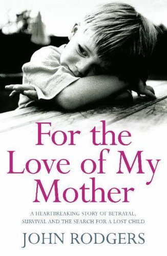 For the Love of My Mother By J.P. Rodgers. 9780755315932
