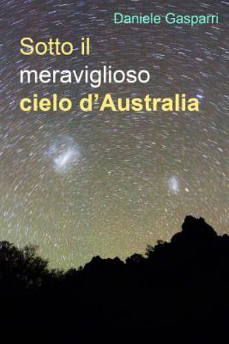 Sotto Il Meraviglioso Cielo D'australia, Paperback by Gasparri, Daniele, Bran...