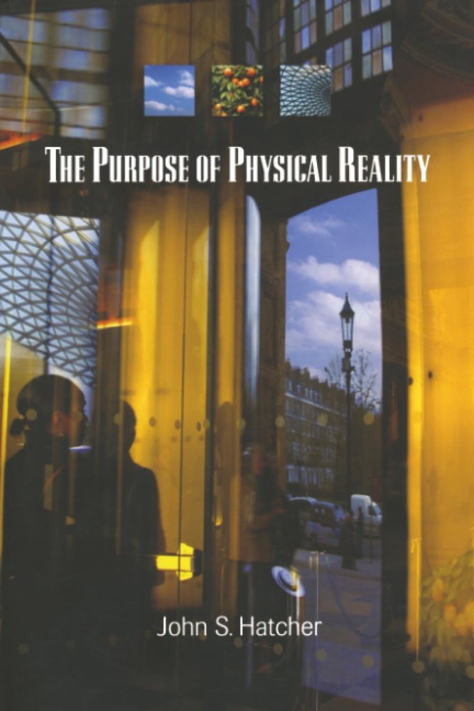 The Purpose of Physical Reality