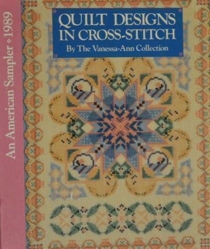 Quilt Designs in Cross-Stitch (An American Sampler 1...