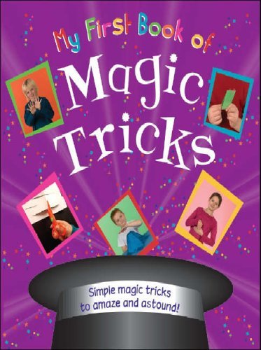 My First Book of Magic Tricks (Simple Magic Tricks to Amaze and