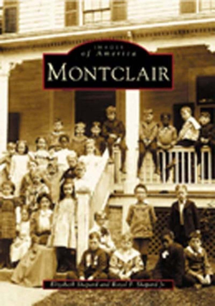 NEW Arcadia Publishing Montclair, NJ 9780738513492 Images of America Trade Paper
