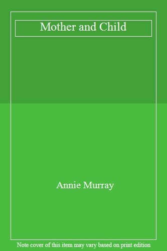 Mother and Child By Annie Murray