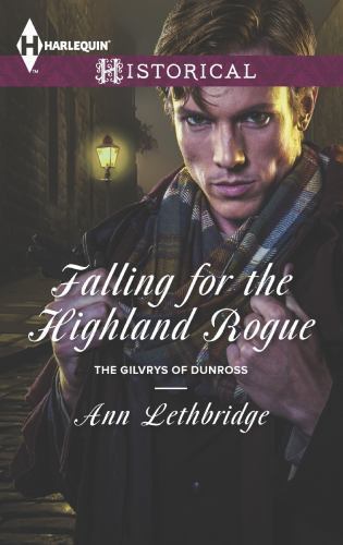 Falling for the Highland Rogue (The Gilvrys of Dunross) by Lethbridge, Ann, Acce