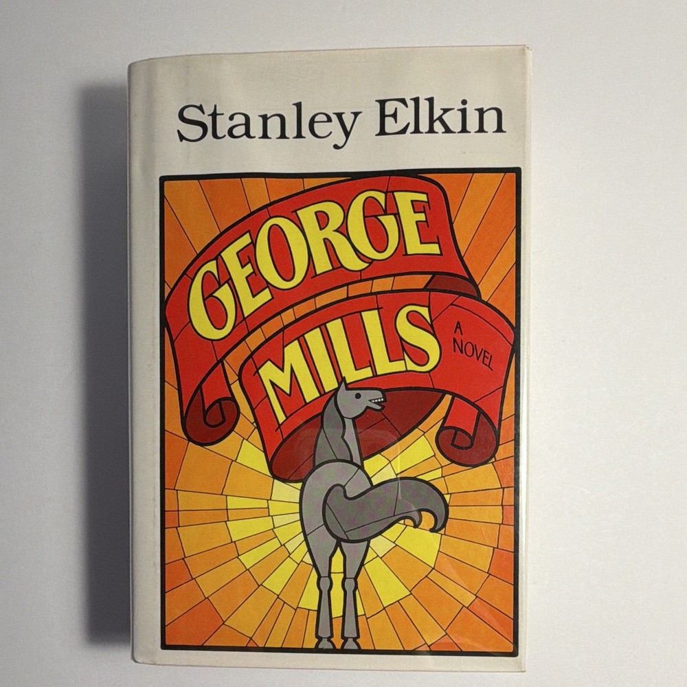 Stanley Elkin George Mills HC/DJ First Edition 1982 E.P. Dutton Fiction