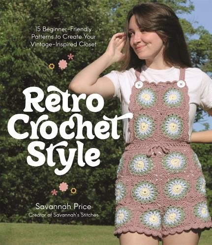 Savannah Price Retro Crochet Style (Paperback)Another great item from Rarewaves USA | Free delivery!