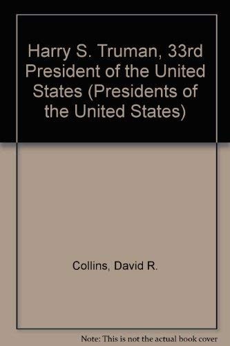 Harry S. Truman, 33rd President of the United States (Presidents of the United S