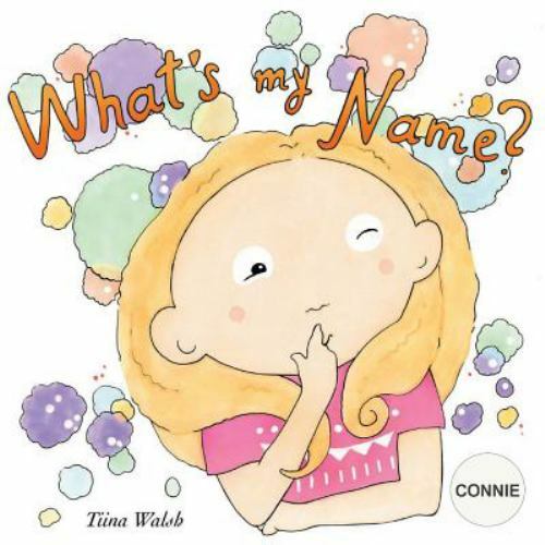 What's My Name? Connie by Walsh, Tiina, Brand New, Free shipping in the US
