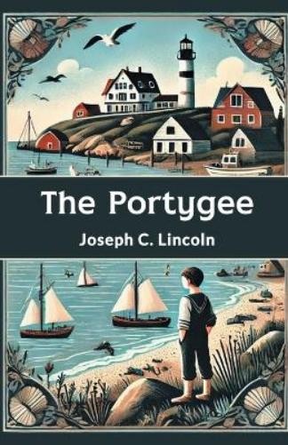 Joseph C. Lincoln The Portygee (Paperback)Another great item from Rarewaves USA | Free delivery!