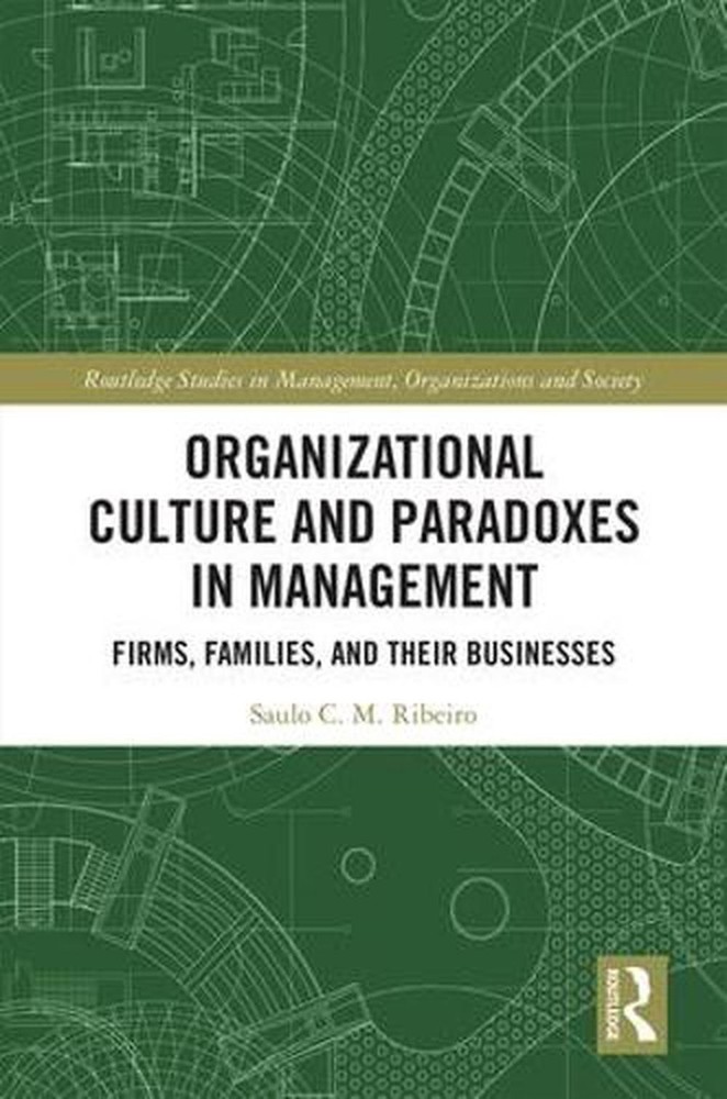 Organizational Culture and Paradoxes in Management: Firms, Families, and Their B