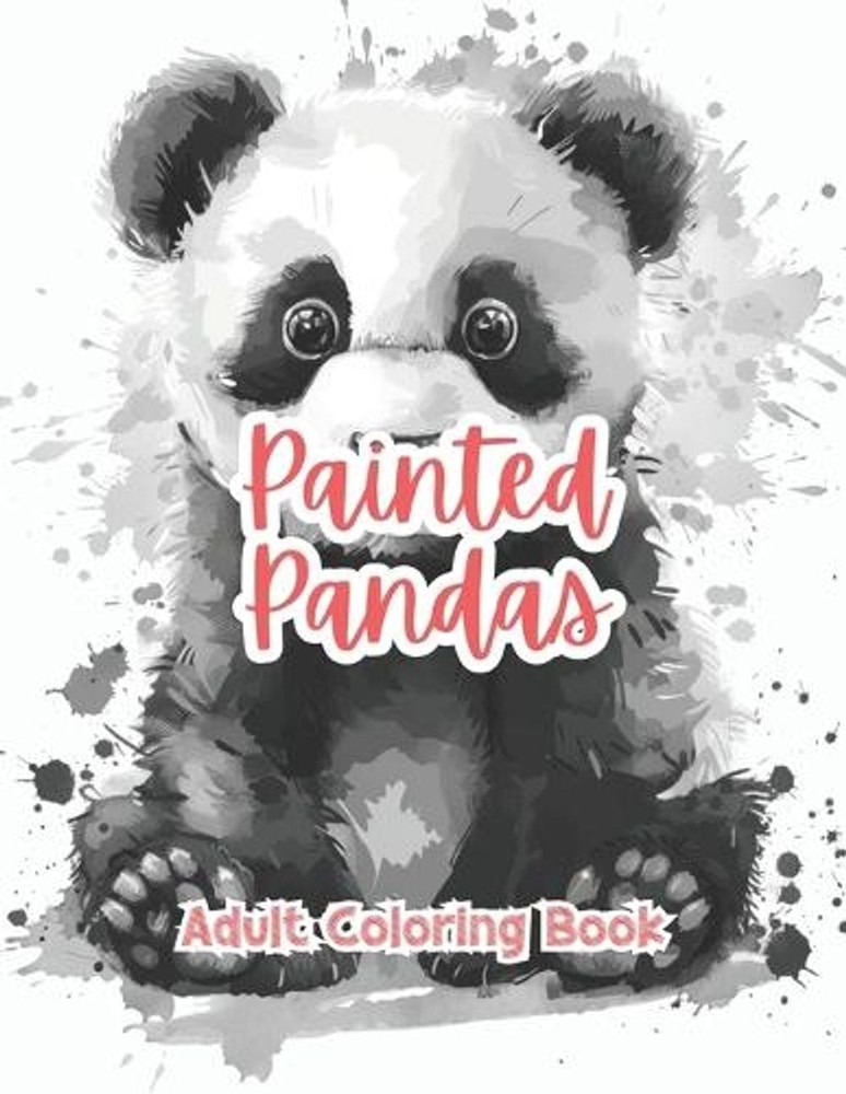 Painted Pandas Adult Coloring Book Grayscale Images By TaylorStonelyArt: Volume