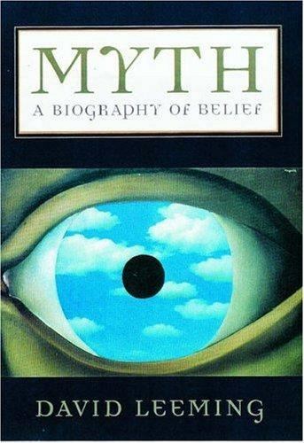 Myth: A Biography of Belief by Leeming, David Adams, Hardcover, Used - Very Goo
