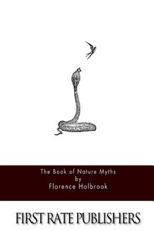 Book of Nature Myths, Paperback by Holbrook, Florence, Brand New, Free shippi...