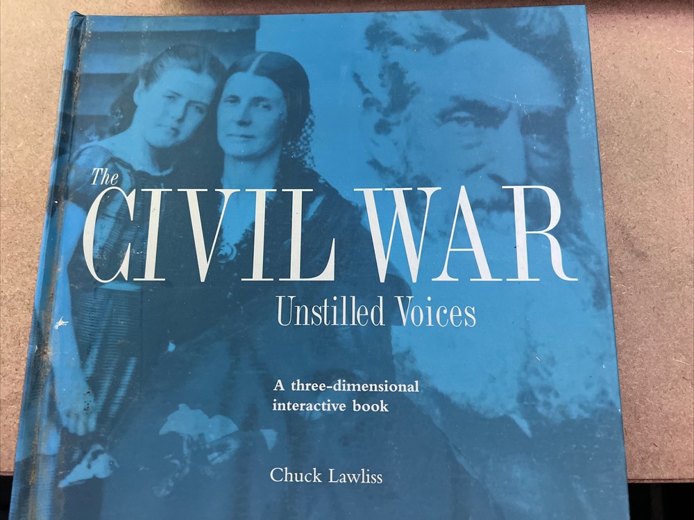 The Civil War : Unstilled Voices by Chuck Lawliss (1999, Hardcover) E6