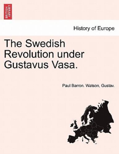 The Swedish Revolution under Gustavus Vasa., Brand New, Free shipping in the US