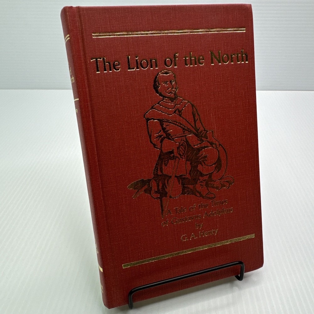 Lion of the North Tale of the Times of Gustavus Adolphus G. A. Henty HC Reprint