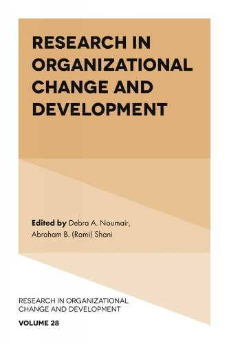 Debra A. Noumair Research in Organizational Change and Development (Hardback)