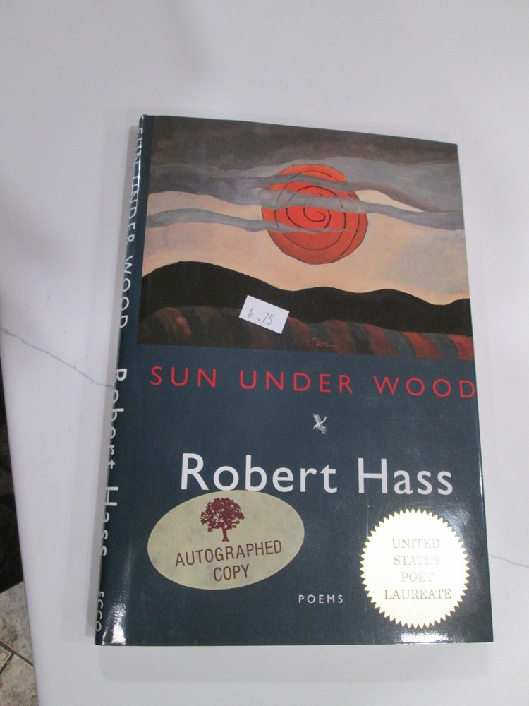 SIGNED Robert Hass SUN UNDER WOOD First Edition in jacket 1996
