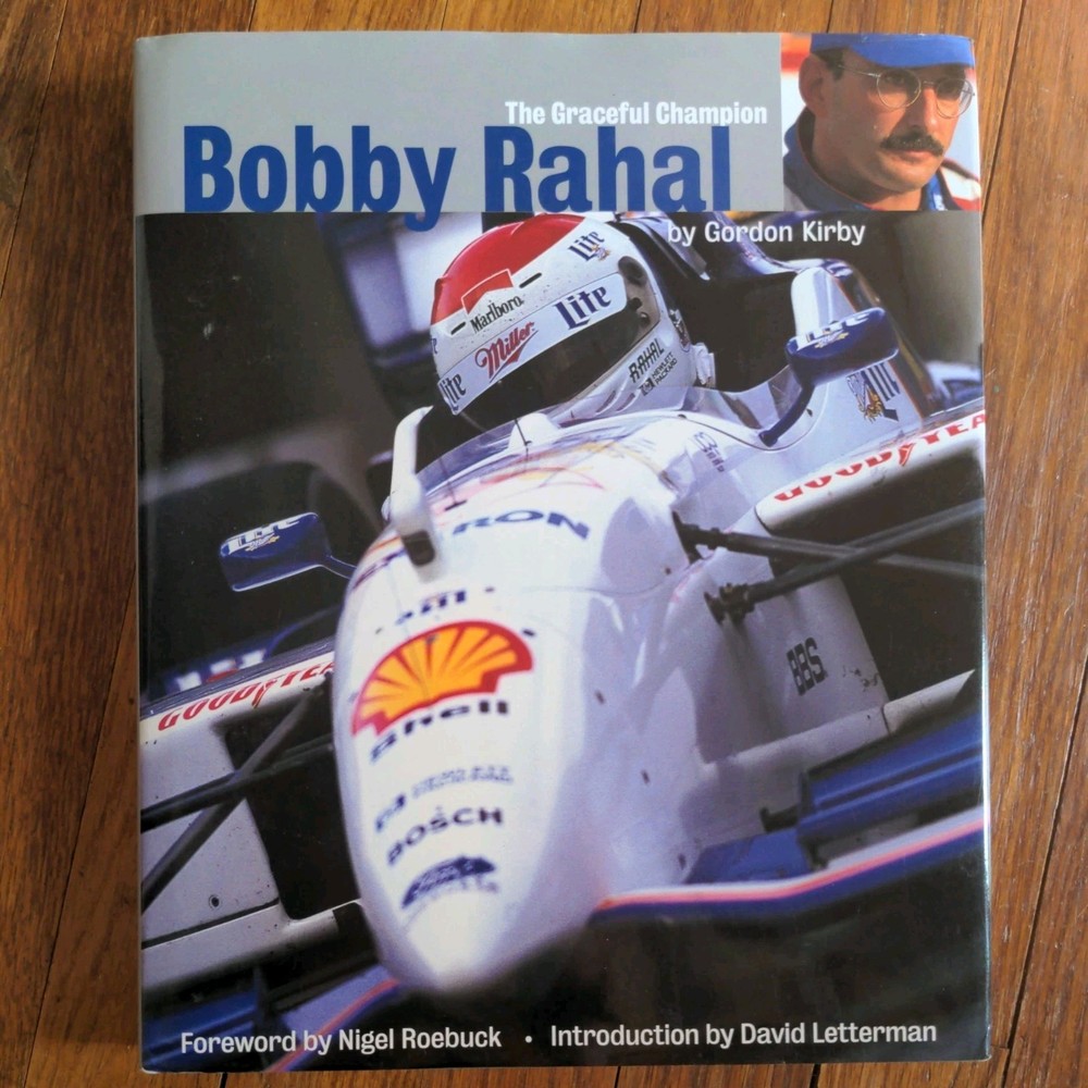 Bobby Rahal : The Graceful Champion by Gordon Kirby (1999, Hardcover)