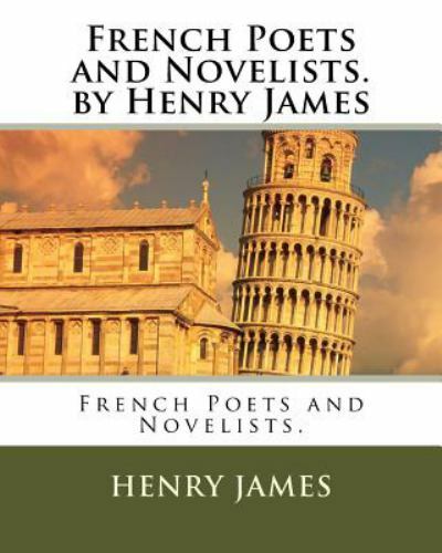 French Poets and Novelists, Paperback by James, Henry, Like New Used, Free sh...