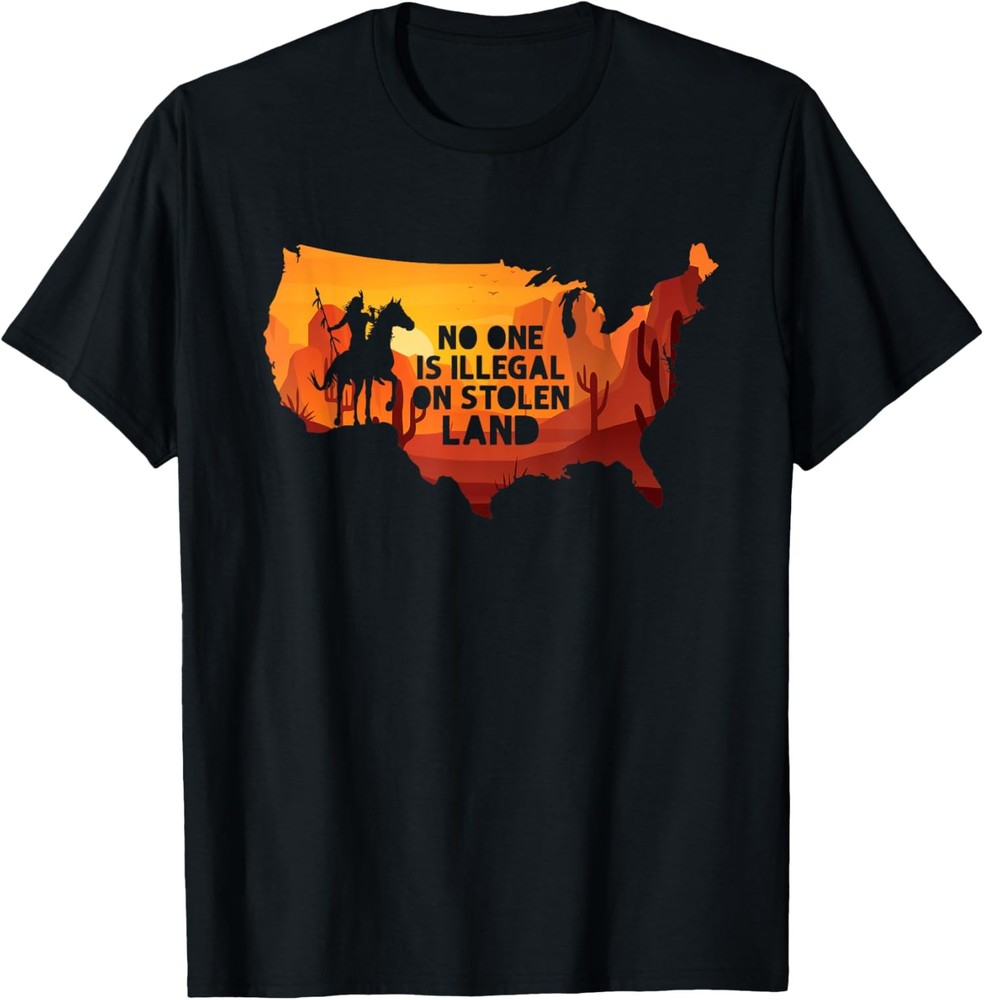 Native Pride No One Is Illegal on Stolen Land Unisex T-Shirt