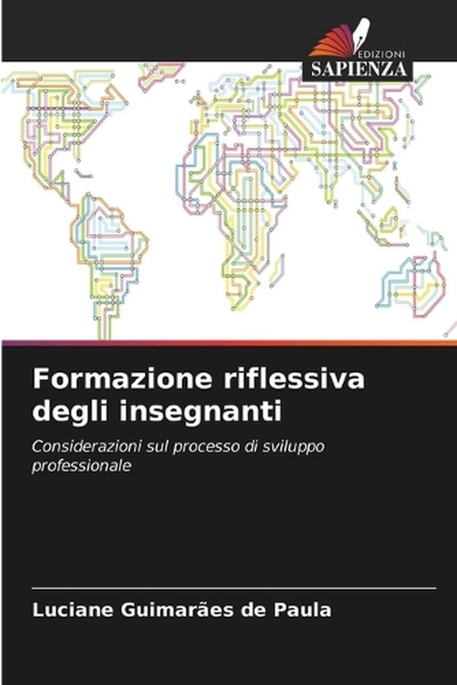 Formazione riflessiva degli insegnanti by Luciane Guimar?es de Paula (Italian) P