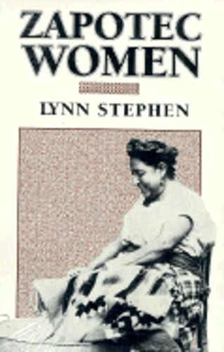 Zapotec Women by Professor Stephen, Lynn: Used