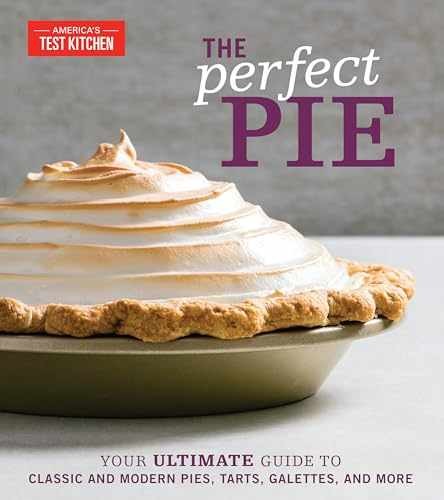 The Perfect Pie: Your Ultimate - Hardcover, by America's Test Kitchen - Good b