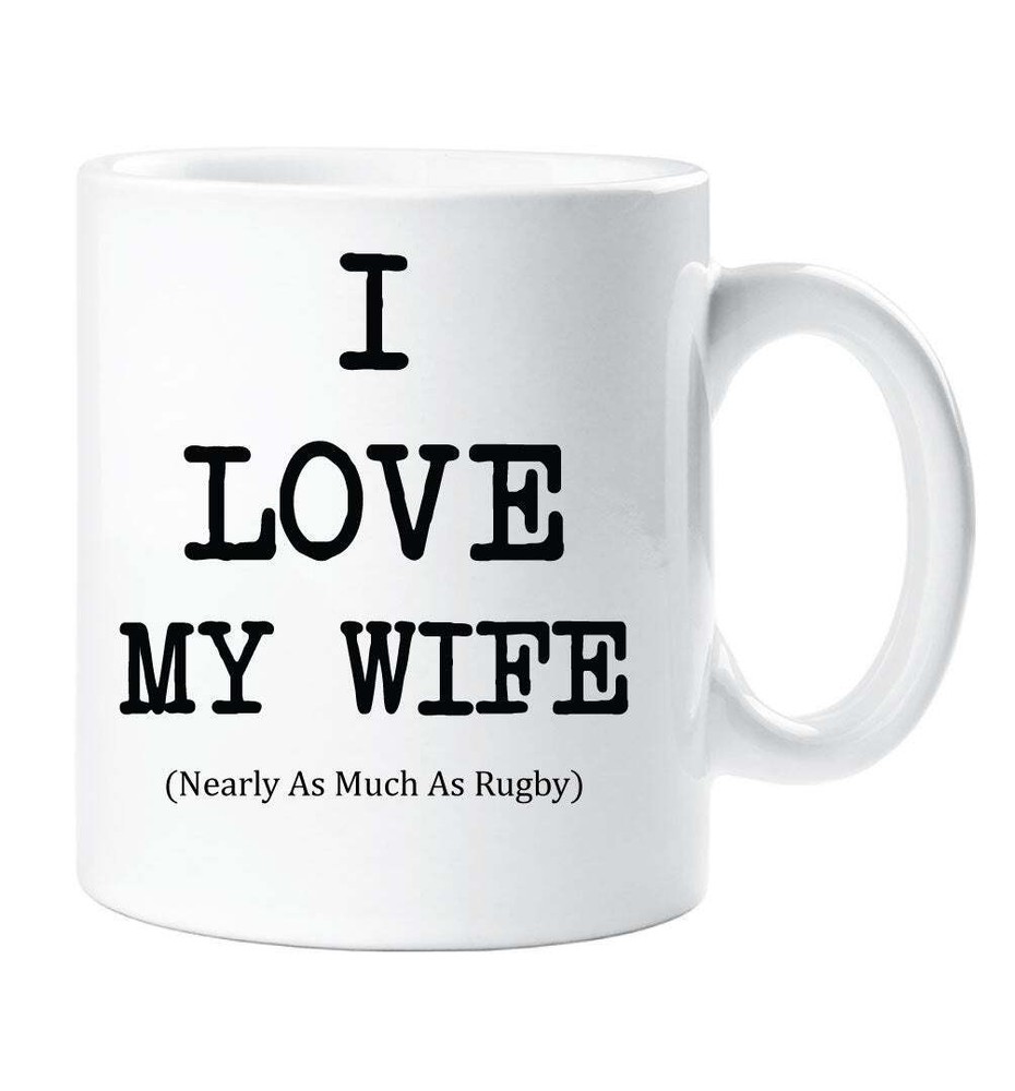 I Love My Wife Mug Nearly As Much As Rugby Cup Valentines Birthday Christmas