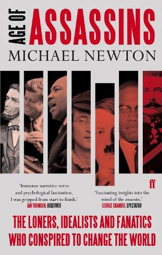 Age of Assassins: The Loners, Idealists and Fana... by Newton, Michael PaperbackFREE US DELIVERY | ISBN: 0571220452 | Quality Books