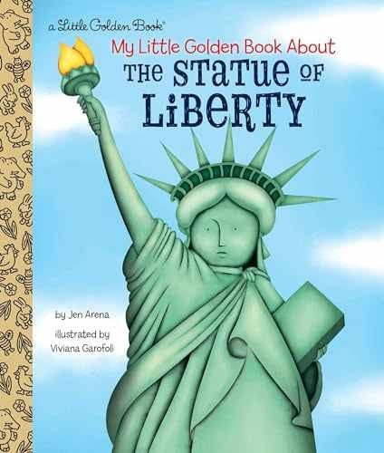 My Little Golden Book About the Statue of - Hardcover, by Arena Jen - Very Good